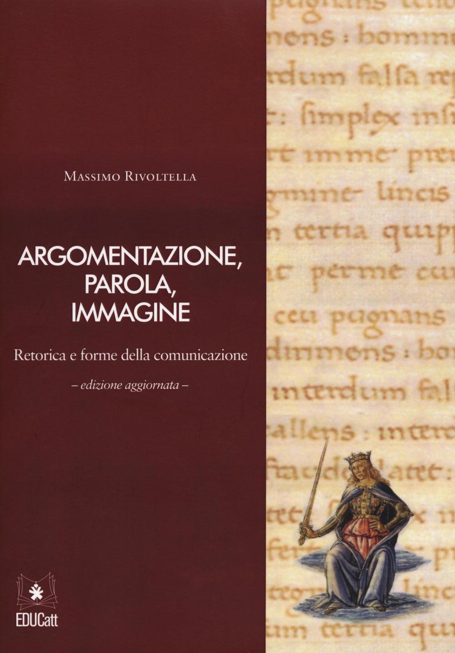 Argomentazione, parola, immagine. Retorica e forme della comunicazione