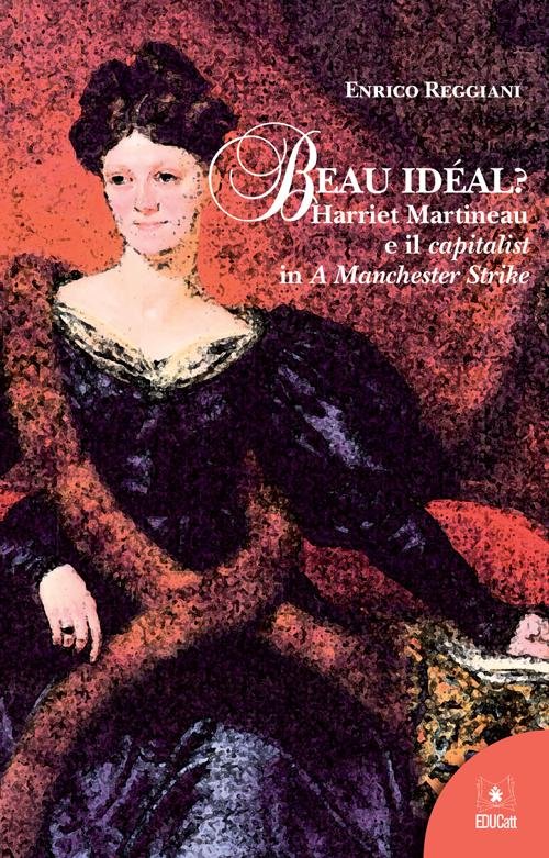 Beau idéal? Harriet Martineau e il «capitalist» in «A Manchester …