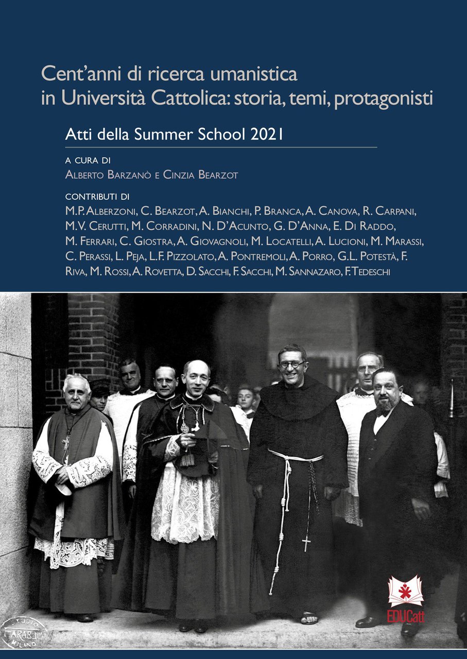 Cent’anni di ricerca umanistica in Università Cattolica: storia, temi, protagonisti. …