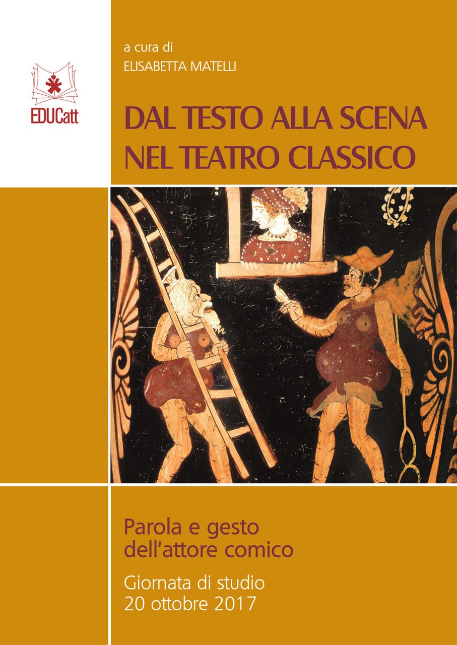 Dal testo alla scena nel teatro classico. Parola e gesto …