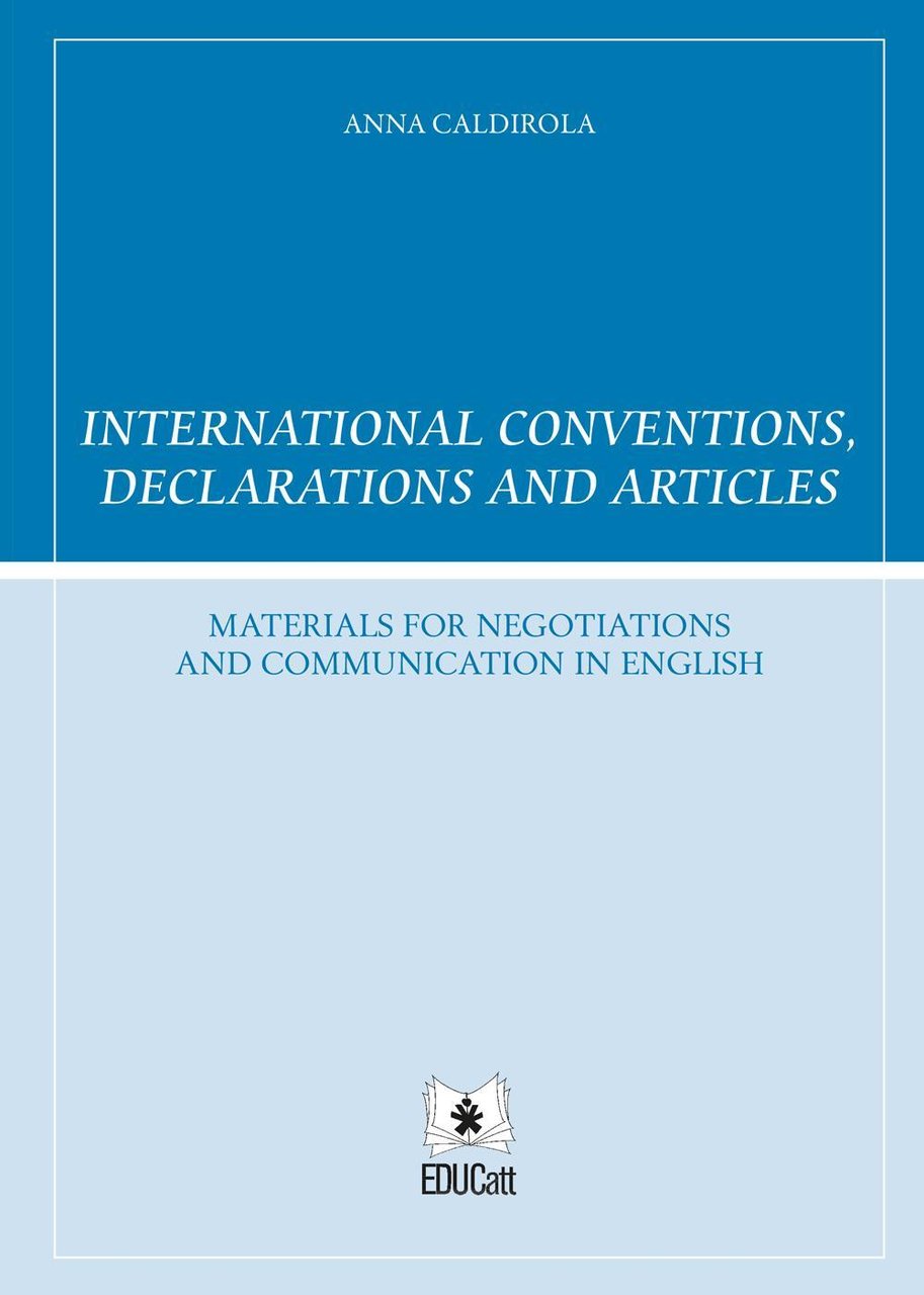 International conventions, declarations and articles. Ediz. italiana e inglese