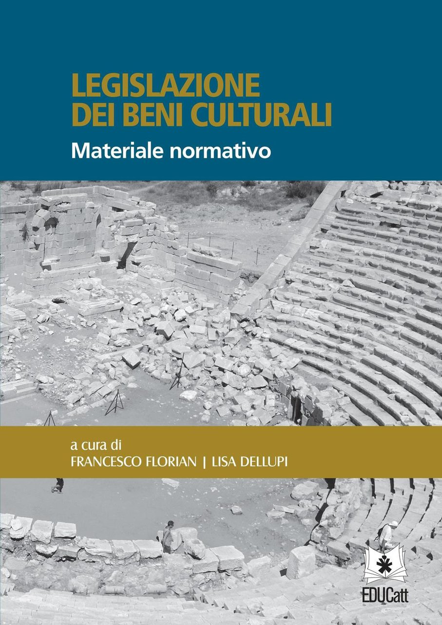 Legislazione dei beni culturali. Materiale normativo