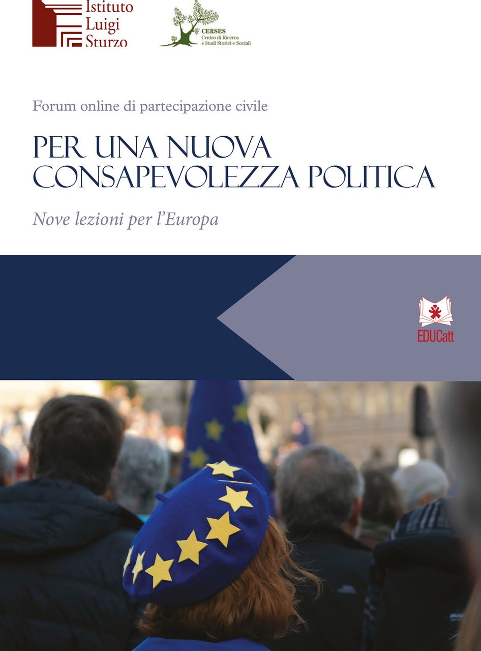 Per una nuova consapevolezza politica. Nove lezioni per l'Europa