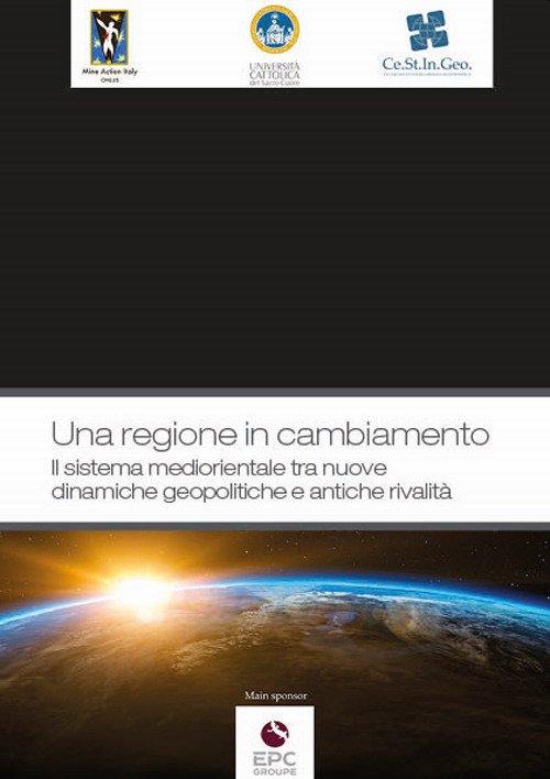 Una regione in cambiamento. Il sistema mediorientale tra nuove dinamiche …