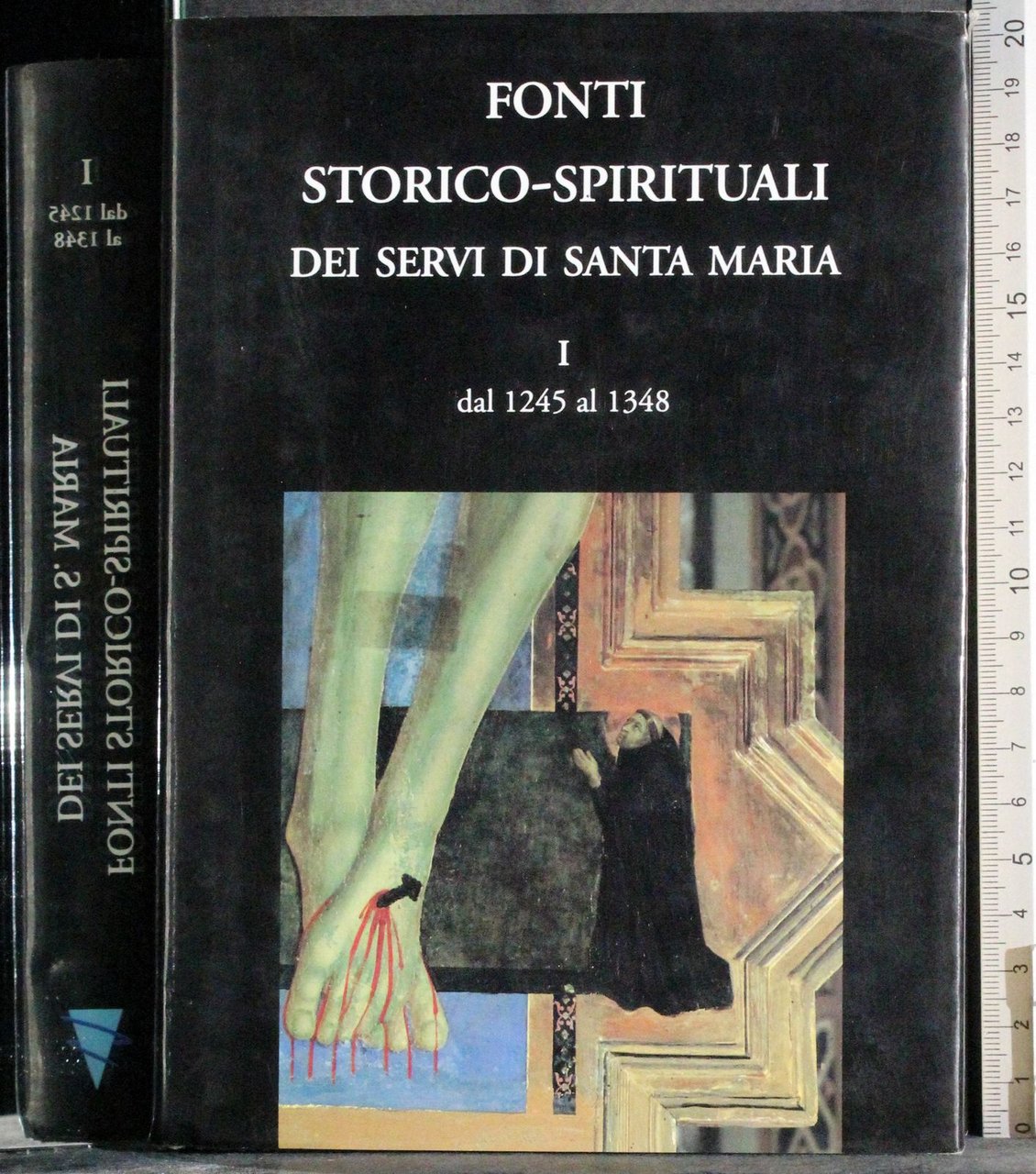 Fonti storico- spirituali dei servi di Santa Maria Vol 1