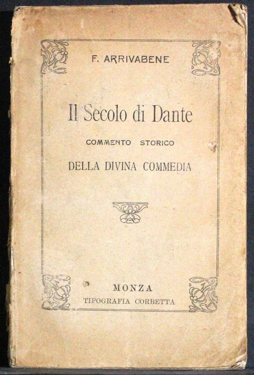 IL SECOLO DI DANTE. COMMENTO DIVINA COMMEDIA.