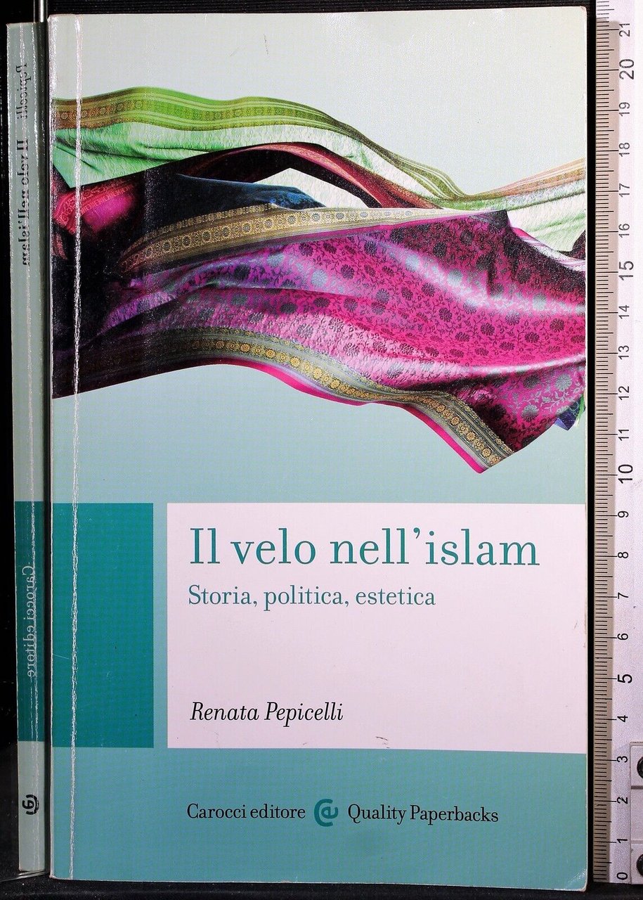 Il velo nell'Islam. Storia, politica, estetica