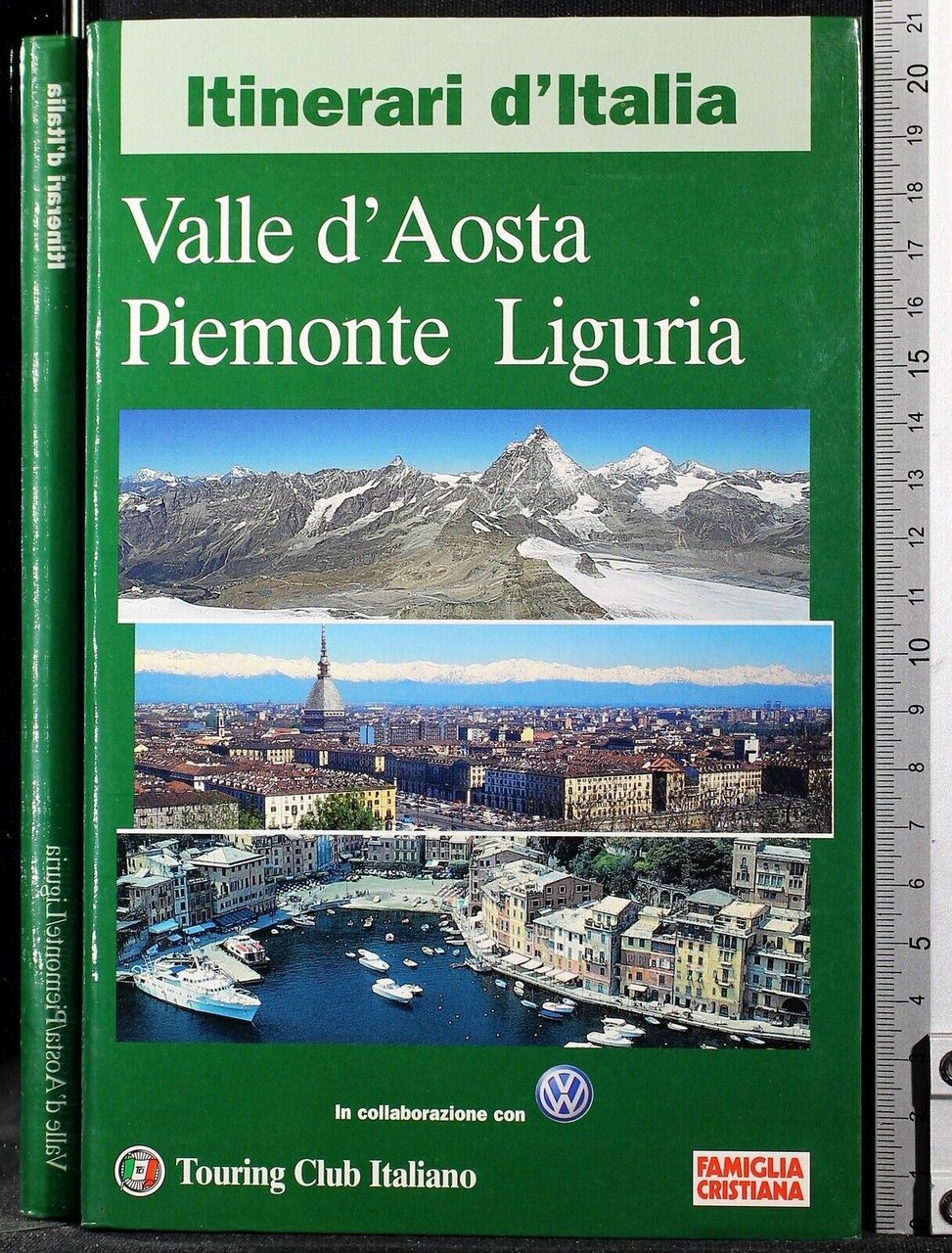 Itinerari d'Italia. Valle d'Aosta Piemonte Liguria