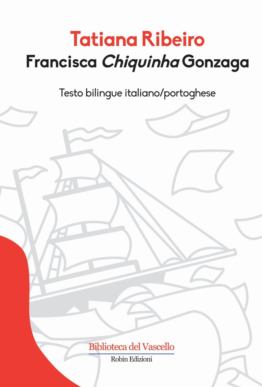 Francisca Chiquinha Gonzaga. Ediz. italiana e portoghese
