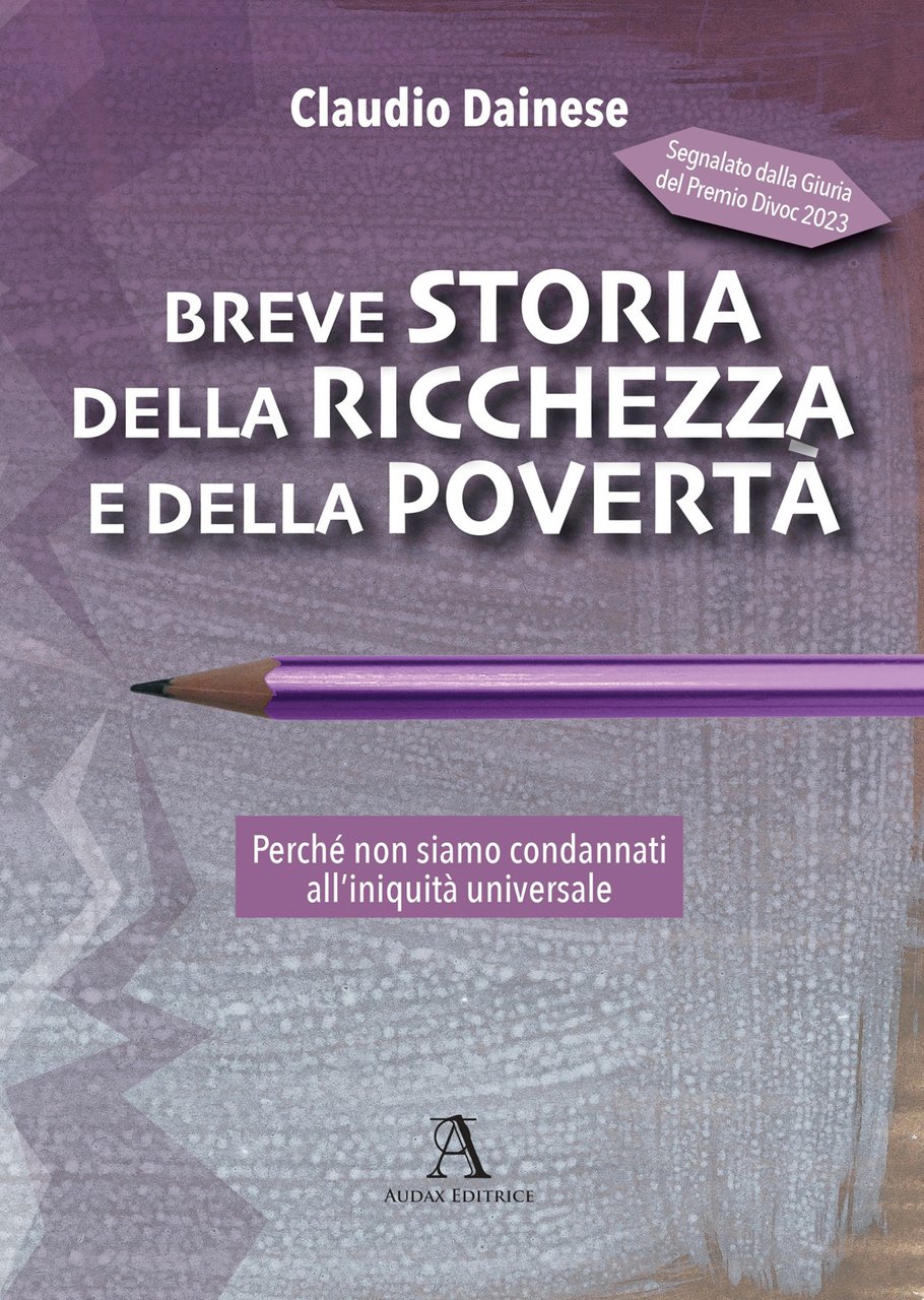 Breve storia della ricchezza e della povertà. Perché non siamo …