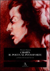 Chopin, il poeta al pianoforte