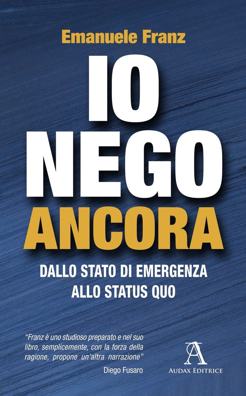 Io nego ancora. Dallo stato di emergenza allo status quo