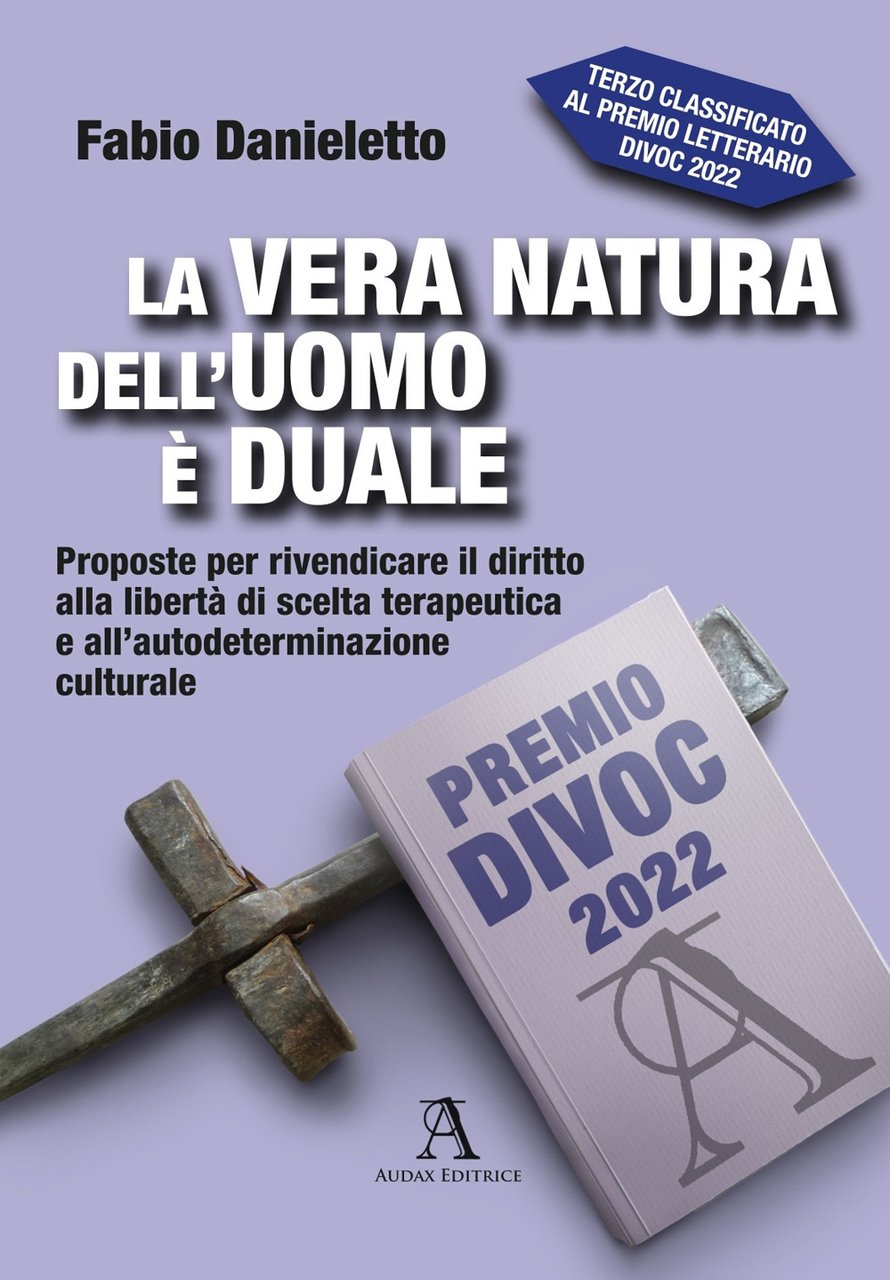 La vera natura dell’uomo è duale. Proposte per rivendicare il …