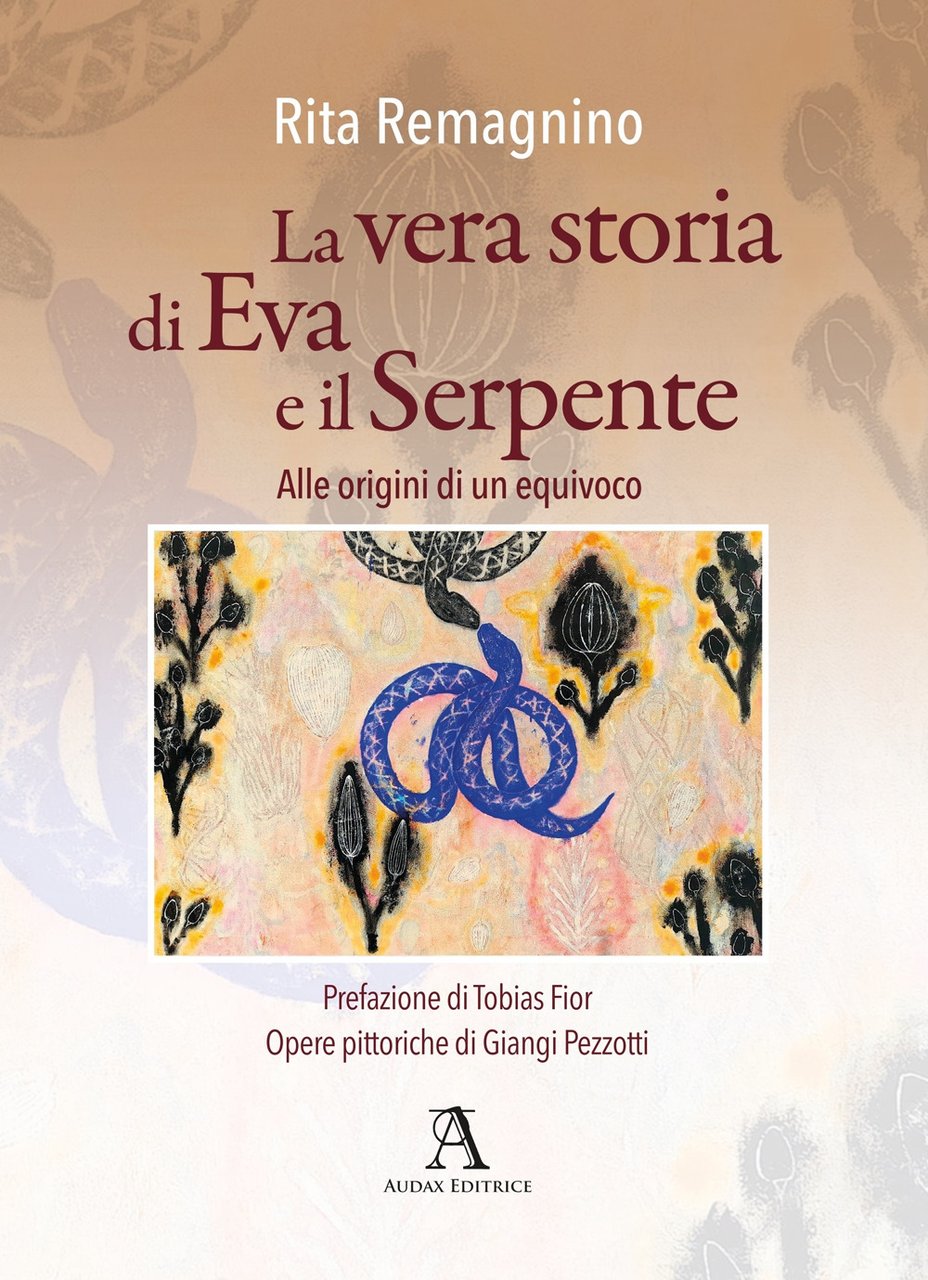 La vera storia di Eva e il Serpente. Alle origini …