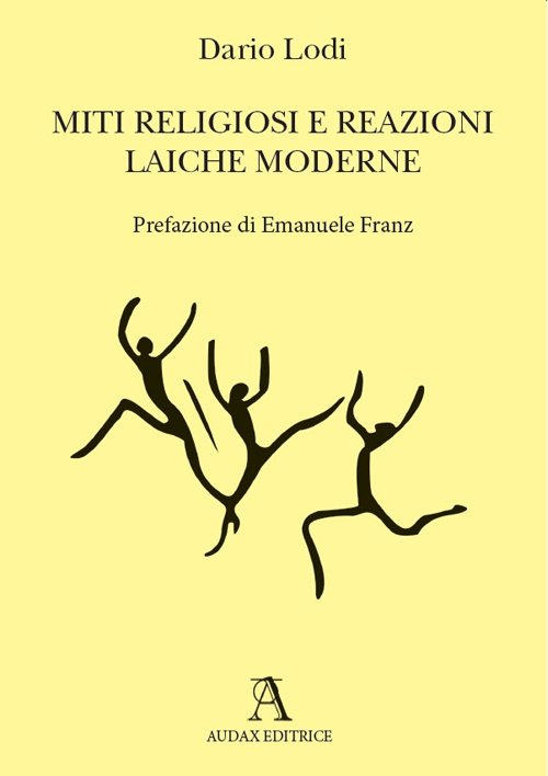 Miti religiosi e reazioni laiche moderne