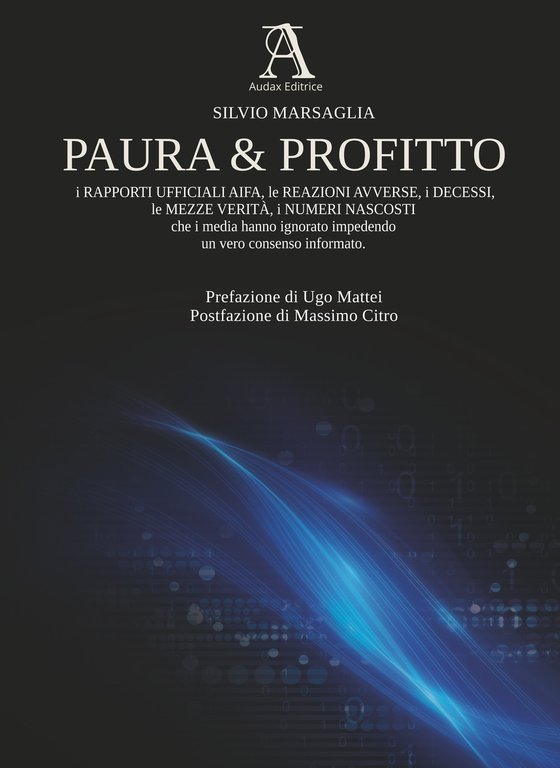 Paura & profitto. I rapporti ufficiali AIFA, le reazioni avverse, …