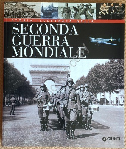 AA VV - Storia Illustrata della Seconda Guerra Mondiale - …