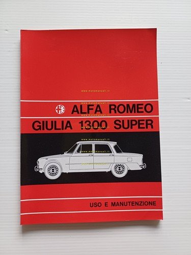 Alfa Romeo Giulia 1300 Super 1971 manuale uso manutenzione libretto …