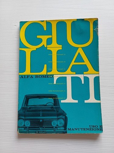 Alfa Romeo Giulia TI 1962 manuale uso manutenzione libretto originale