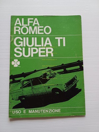 Alfa Romeo Giulia TI Super 1964 manuale uso manutenzione libretto …