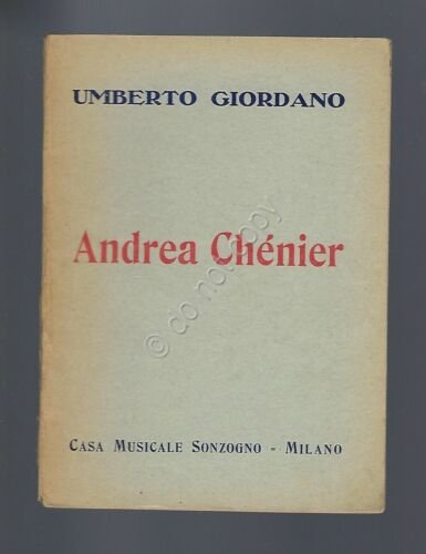 Andrea Chenier U.Giordano Opera Lirica Libretto Ed Casa Musicale Sonzogno