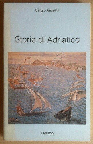 Anselmi - Storie di Adriatico - Il Mulino 1996 1^ … | Immagine principale