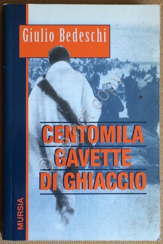 Bedeschi - Centomila gavette di ghiaccio - Mursia | Immagine principale