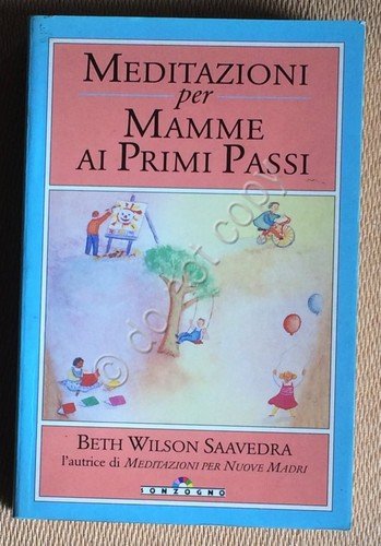 Beth Wilson Saavedra - Meditazioni per mamme ai primi passi …