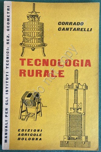Cantarelli - Tecnologia Rurale - Edizioni Agricole Bologna 1960 - … | Immagine principale