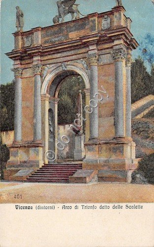 Cartolina - Postcard - Illustrata - Vicenza - Arco di …