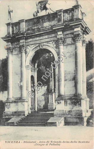 Cartolina - Vicenza Arco di trionfo delle Scalette 1917