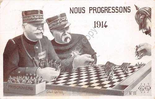 Cartolina 1 WW Nous Progressons n. 11 scacchiera generali soldati …