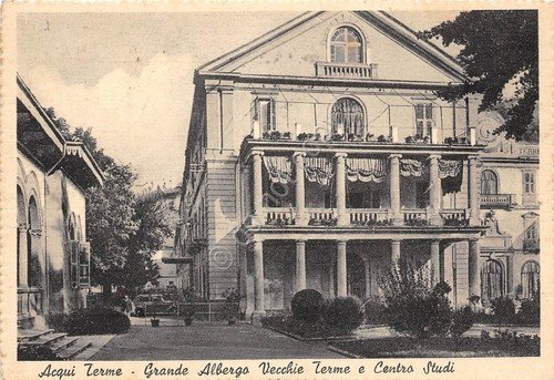 Cartolina Acqui Terme Grande Albergo Vecchie terme Centro Studi (Alessandria) | Immagine principale