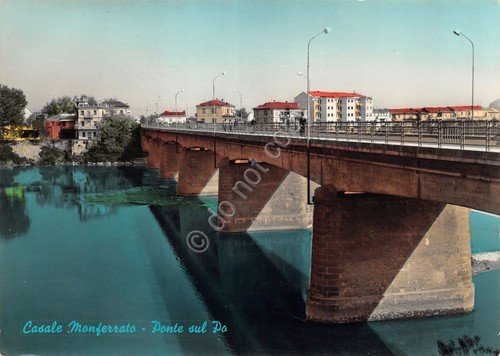 Cartolina Casale Monferrato Ponte sul fiume Po