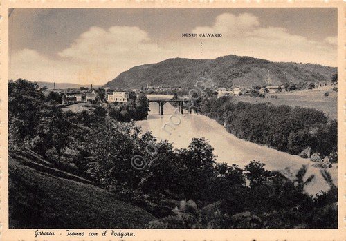 Cartolina Gorizia Isonzo con Pogdora ponte Monte Calvario anni '40