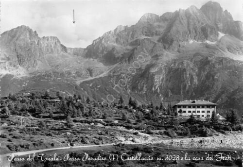 Cartolina Passo del Tonale Passo Paradiso Castellaccio Casa dei Frati