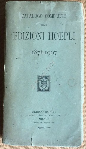 Catalogo Completo Delle Edizioni Hoepli - 1871-1907 - Agosto 1907 | Immagine principale