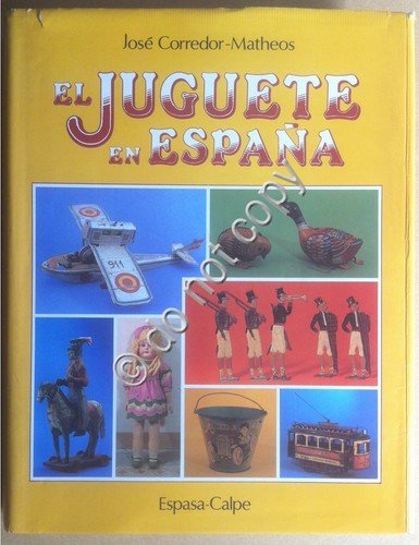 Corredor-Matheos - El juguete en España - Espasa Calpe 1989 … | Immagine Gallery 1
