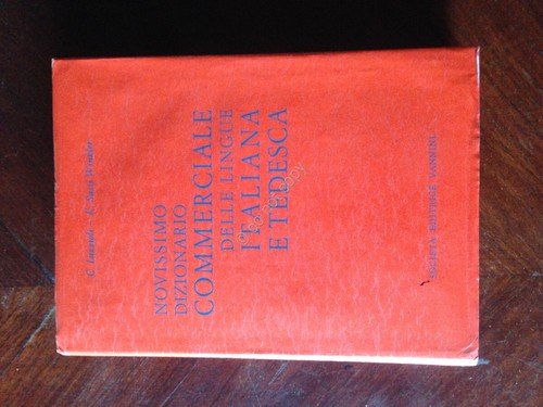 Dizionario Commerciale Italiano Tedesco Italiano 3° Edizione Vannini - Lazzioli