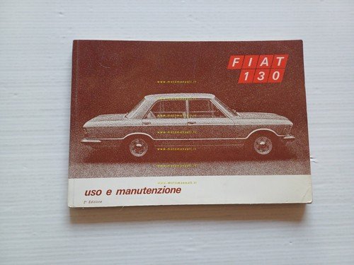 FIAT 130 berlina 1969 2a ediz. manuale uso manutenzione libretto …