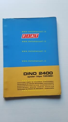 FIAT Dino 2400 Spider 1970 catalogo ricambi CARROZZERIA Originale parts …