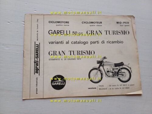 Garelli 50 Gran Turismo 1973 VARIANTI catalogo ricambi originale