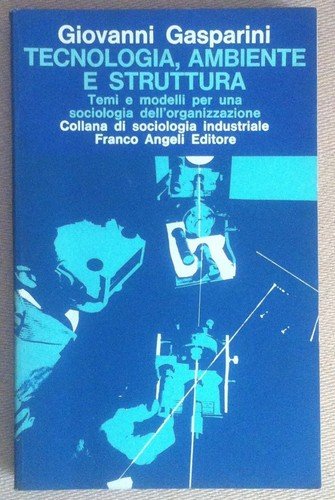 Gasparini - Tecnologia Ambiente e Struttura - Franco Angeli 1976 … | Immagine principale