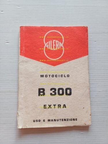 Gilera B 300 Extra 1967 manuale uso manutenzione libretto originale …