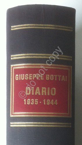 Giuseppe Bottai - Diario 1935/1944 - Rizzoli 1982