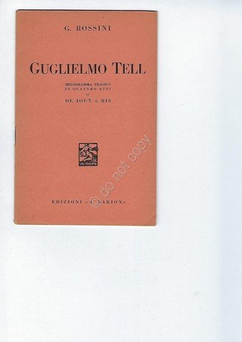 Guglielmo Tell Rossini Opera Lirica Libretto Edizioni Barion