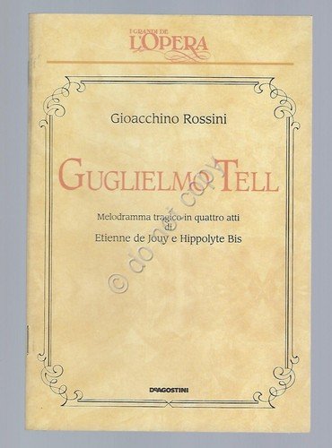 Guglielmo Tell Rossini Opera Lirica Libretto I grandi de L'Opera … | Immagine principale