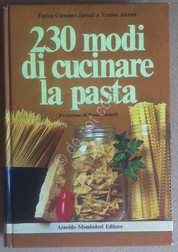 Jarratt e Jarratt - 230 modi di cucinare la pasta … | Immagine principale
