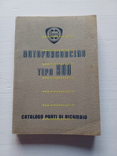 Lancia Autofurgoncino Tipo 800 1946 catalogo ricambi originale