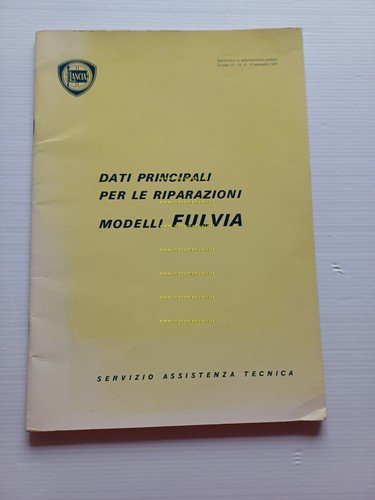 Lancia modelli Fulvia 1972 manuale officina caratt. tecniche dati riparazioni